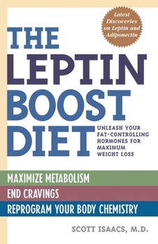 Paperback The Leptin Boost Diet: Unleash Your Fat-Controlling Hormones for Maximum Weight Loss Book