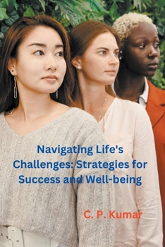 Paperback Navigating Life's Challenges: Strategies for Success and Well-being Book