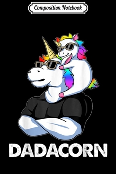Composition Notebook: Dadacorn - Unicorn Dad and Baby Christmas Papa Gift  Journal/Notebook Blank Lined Ruled 6x9 100 Pages