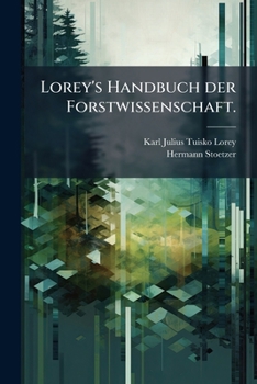 Paperback Lorey's Handbuch der Forstwissenschaft. [German] Book