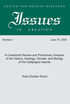 Paperback A Creationist Review and Preliminary Analysis of the History, Geology, Climate, and Biology of the Galapagos Islands Book