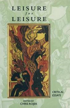 Paperback Leisure for Leisure: Critical Essays Book