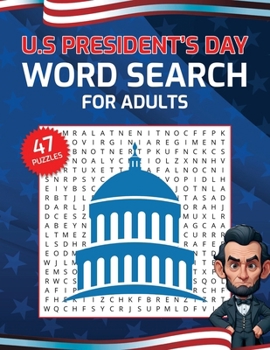 U.S. Presidents Day Word Search 2025 for Adults : 47 Leaders of America Puzzles for Teens and Seniors Large Print