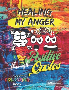 Paperback Healing My Anger: Healing My Anger Book