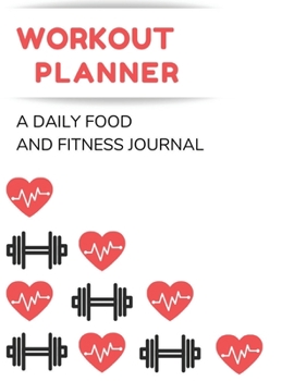 Hardcover Workout and Weight Loss Planner: A Daily Food and Fitness Journal Book