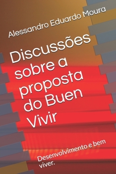Paperback Discussões sobre a proposta do Buen Vivir: Desenvolvimento e bem viver [Portuguese] Book