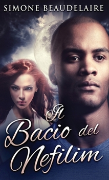 Il Bacio del Nefilim (Italian Edition)