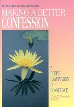 Paperback Making a Better Confession: A Deeper Examination of Conscience Book