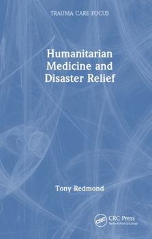 Hardcover Humanitarian Medicine and Disaster Relief Book