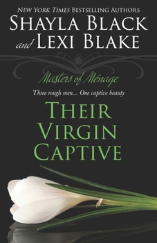 Their Virgin Captive - Book #1 of the Masters of Ménage