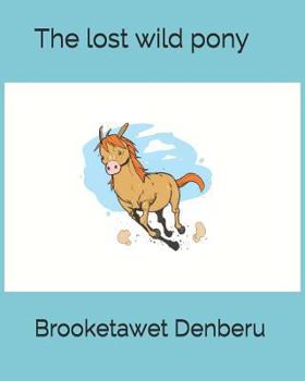 Paperback The lost wild pony Book