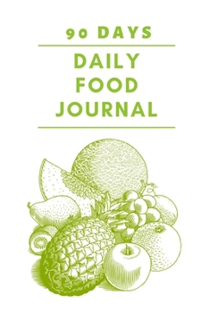 Daily Food Journal: 90 days exercise & diet journal daily
