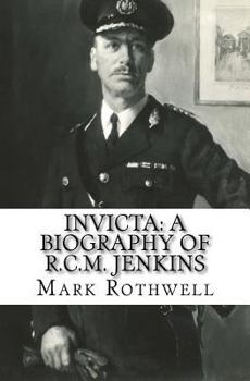 Invicta: A Biography of R.C.M. Jenkins