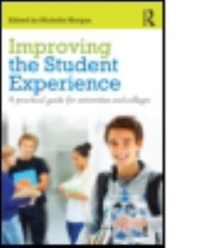 Paperback Improving the Student Experience: A practical guide for universities and colleges Book