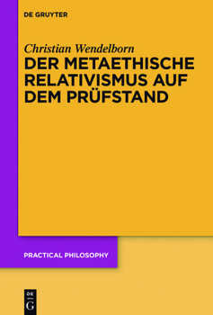Hardcover Der metaethische Relativismus auf dem Prüfstand [German] Book