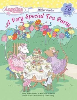 Paperback A Very Special Tea Party (Angelina Ballerina) Book