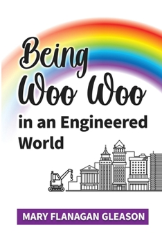 Paperback Being Woo Woo in an Engineered World [Large Print] Book