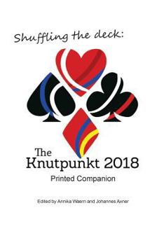 Paperback Shuffling the Deck: The Knutpunkt 2018 Printed Companion Book