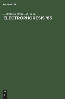 Hardcover Electrophoresis '83: Advanced methods, biochemical and clinical applications. Proceedings of the International Conference on Electrophoresis, Tokyo, Japan, May 9–12, 1983 Book