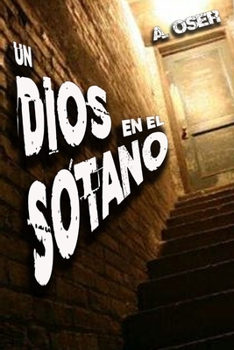Paperback Un dios en el s?tano [Spanish] Book