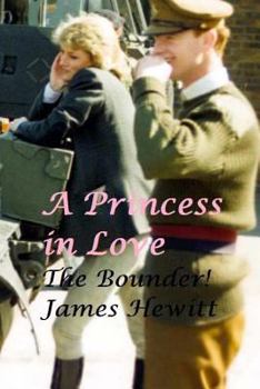 Paperback A Princess in Love: The Bounder! - James Hewitt Book