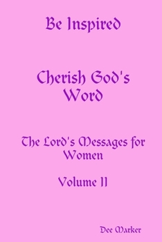 Paperback Be Inspired Cherish God's Word The Lord's Messages for Women Volume II Book