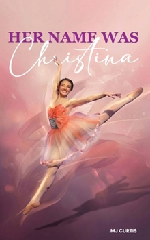 HER NAME WAS CHRISTINA