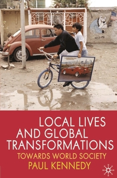 Paperback Local Lives and Global Transformations: Towards World Society Book