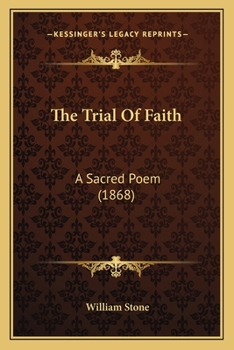 Paperback The Trial Of Faith: A Sacred Poem (1868) Book