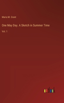 Hardcover One May Day. A Sketch in Summer Time: Vol. 1 Book