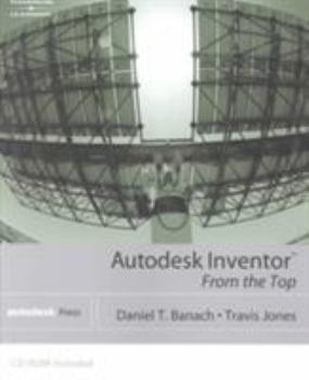 Paperback Autodesk Inventor from the Top [With CDROM] Book