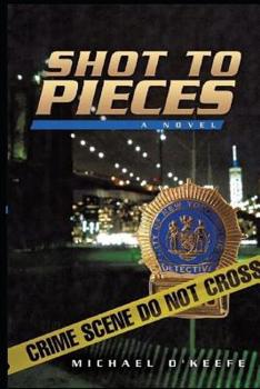 Shot to Pieces - Book #1 of the Paddy Durr