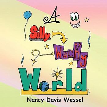 Paperback A Silly Wacky World Book