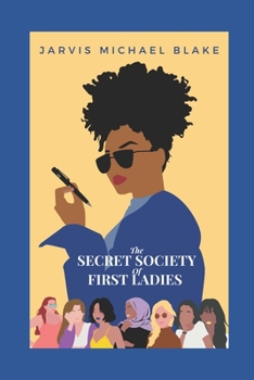 Paperback The Secret Society of First Ladies Book