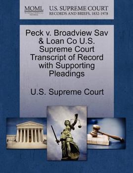 Paperback Peck V. Broadview Sav & Loan Co U.S. Supreme Court Transcript of Record with Supporting Pleadings Book
