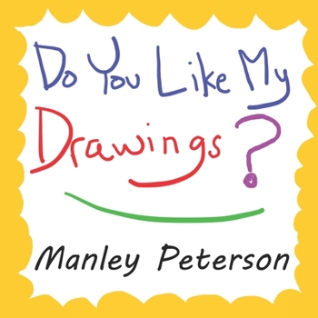 Paperback Do You Like My Drawings? Book