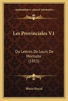 Paperback Les Provinciales V1: Ou Lettres De Louis De Montalte (1815) [French] Book