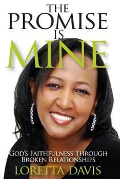 Paperback The Promise Is Mine: God's Faithfulness Throught Broken Relationships Book
