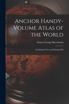 Paperback Anchor Handy-Volume Atlas of the World: An Entirely New and Enlarged Ed Book