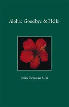 Paperback Aloha: Goodbye & Hello Book