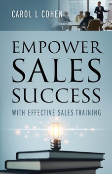 Paperback Empower Sales Success: With Effective Sales Training Book