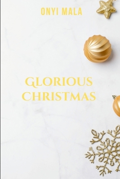 Paperback Glorious Christmas: An annual Blossoming Festival Book