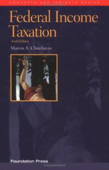 Federal Income Taxation, a Law Student's Guide to the Leading Cases and Concepts - Book  of the Concepts and Insights