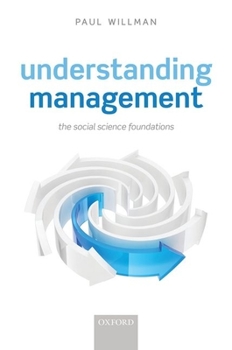 Paperback Understanding Management: The Social Science Foundations Book