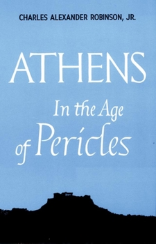 Athens in the Age of Pericles (Centers of Civilization Series) - Book  of the Centers of Civilization
