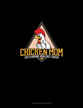 Paperback Chicken Mom Like A Normal Mom Only Cooler: Cornell Notes Notebook Book
