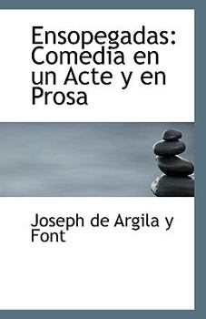 Ensopegadas : Comedia en un Acte y en Prosa