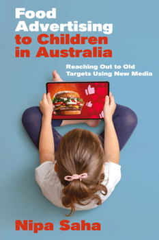 Food Advertising to Children in Australia: Reaching Out to Old Targets Using New Media