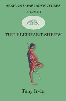 Paperback African Safari Adventures: The Elephant-Shrew Book