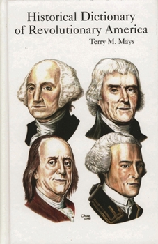 Hardcover Historical Dictionary of Revolutionary America Book